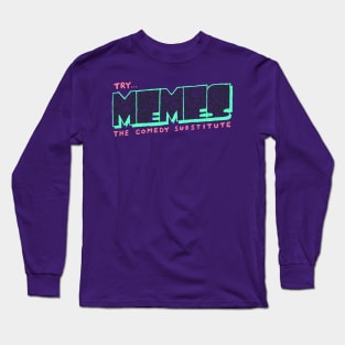 Memes - The Comedy Substitute Long Sleeve T-Shirt